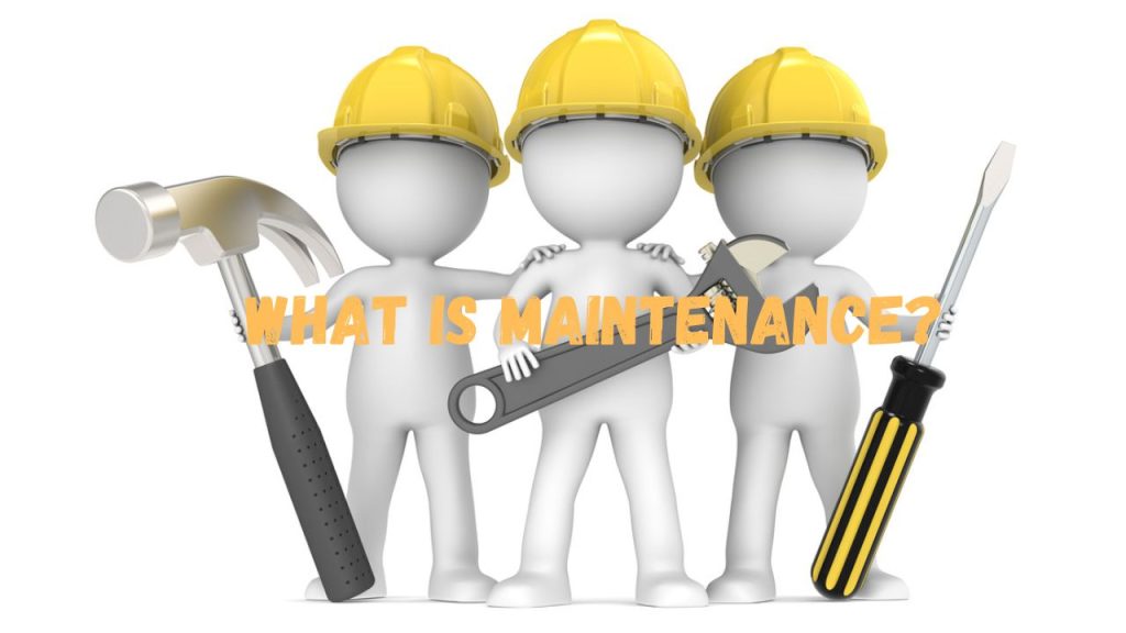 what is maintenance?