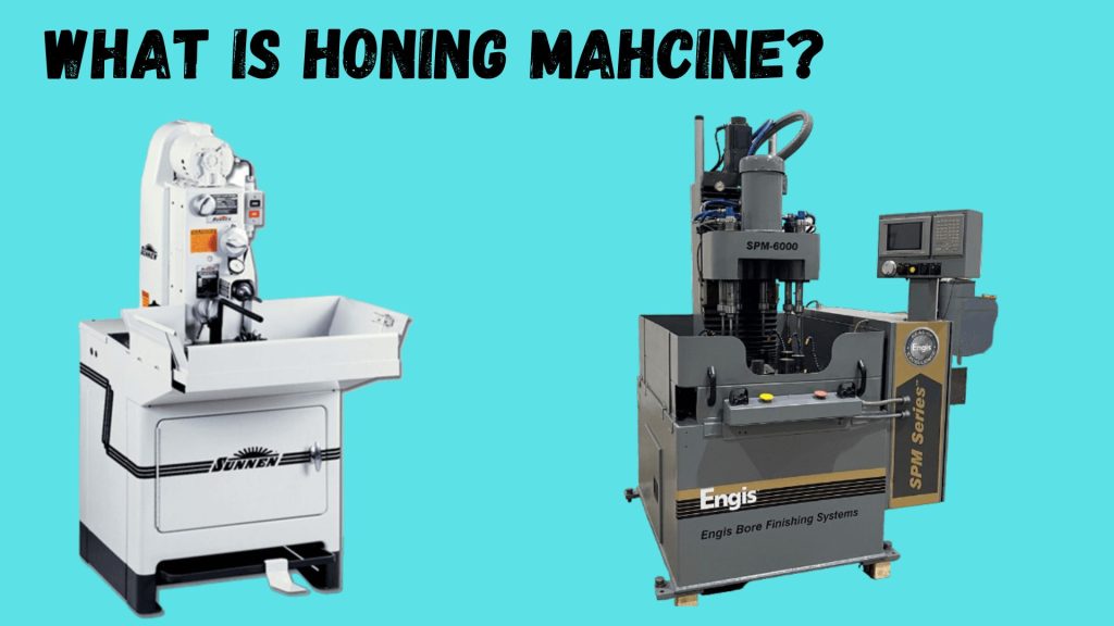 Honing Machine