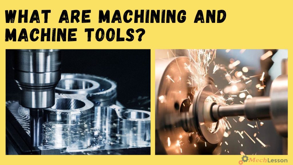 Machining and machine tools