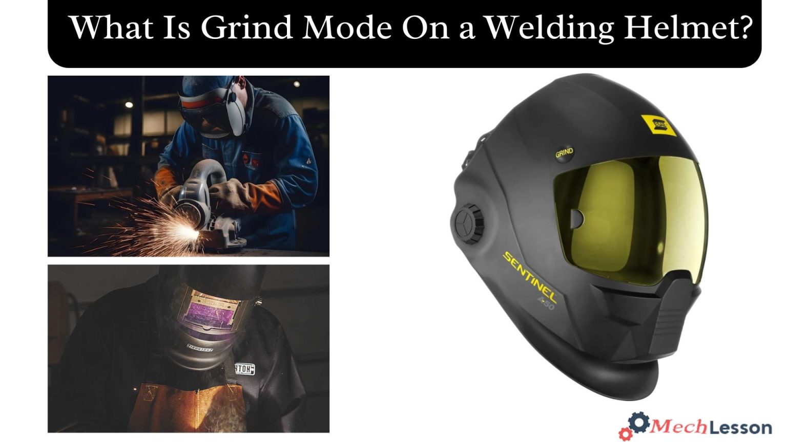 What Is Grind Mode On a Welding Helmet?