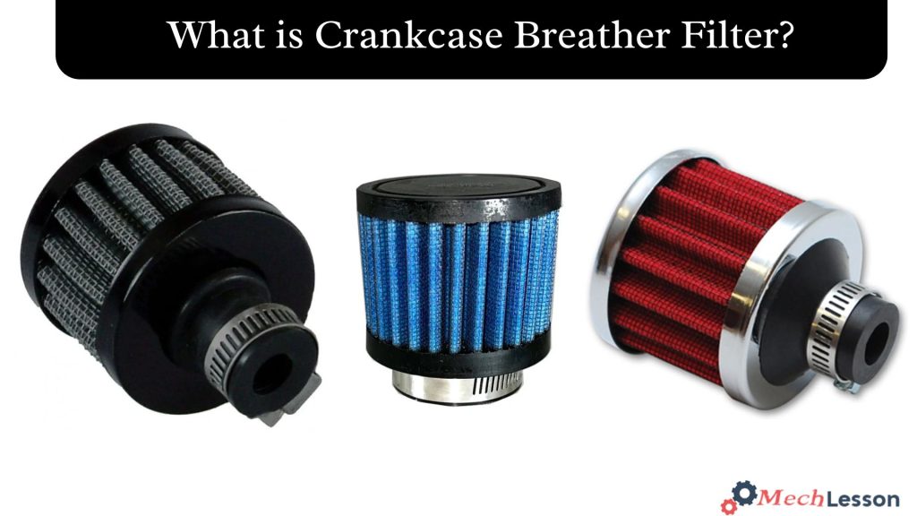 What is Crankcase breather filter