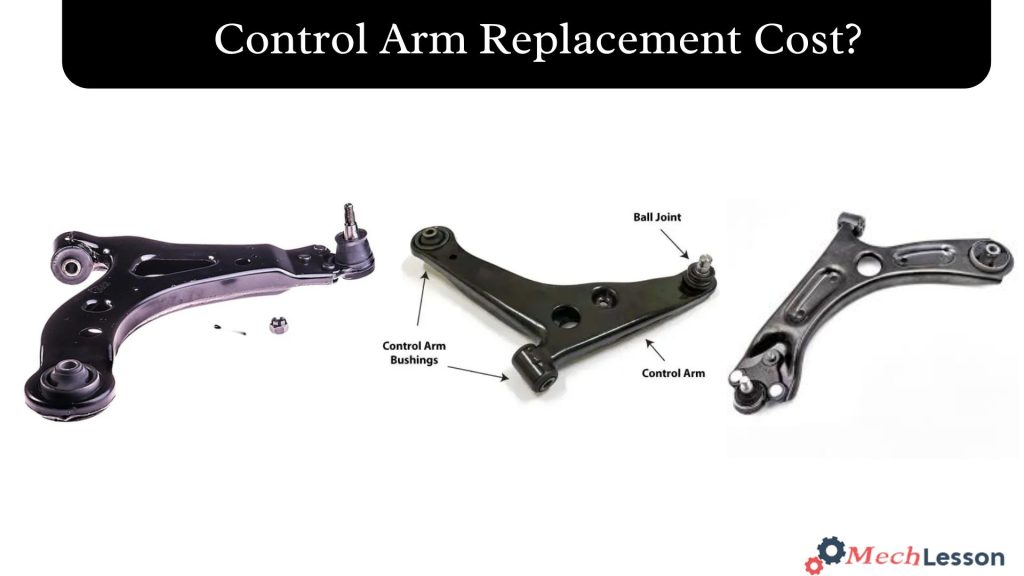 Control Arm Replacement Cost?