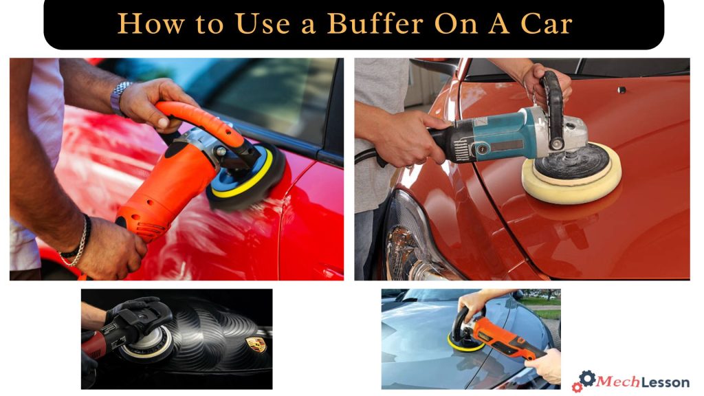 How to Use a Buffer On A Car