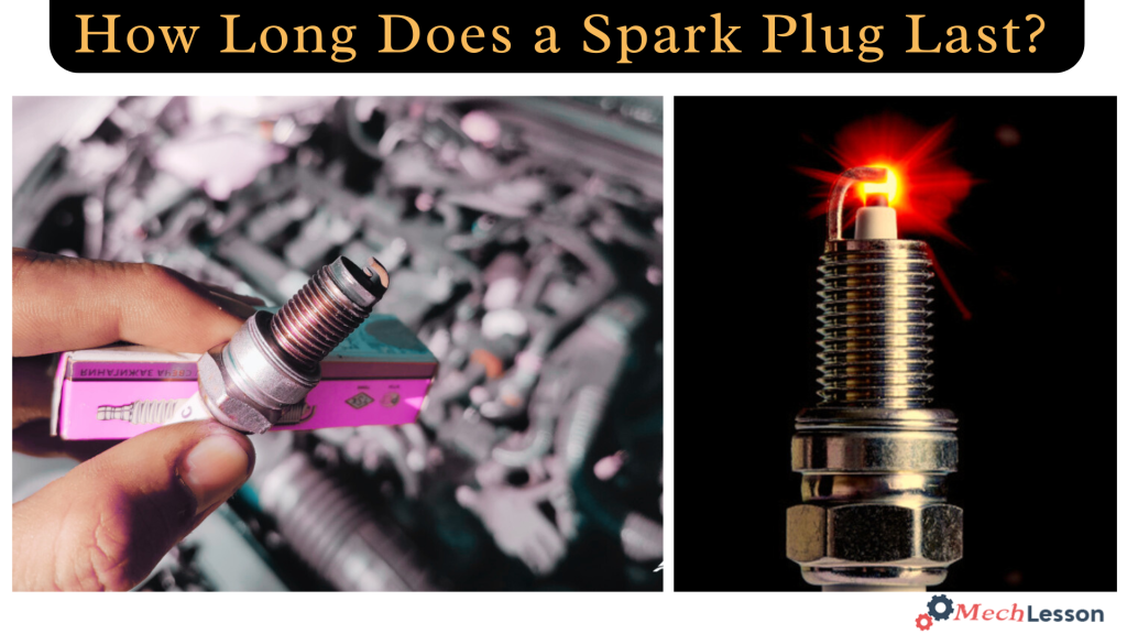 How Long Does a Spark Plug Last