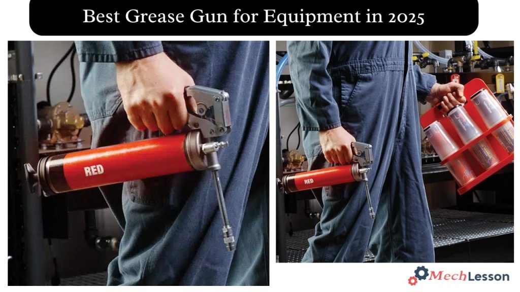Best Grease Gun for Equipment in 2025