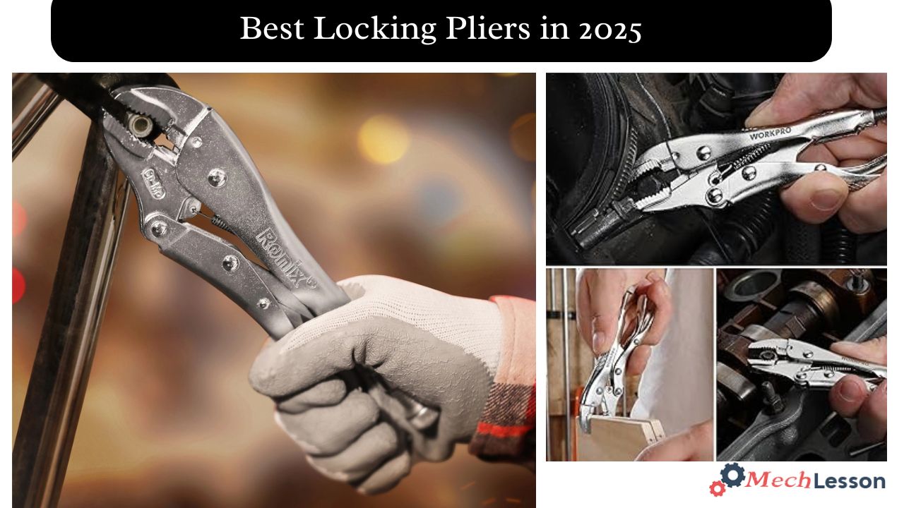 Best Locking Pliers in 2025