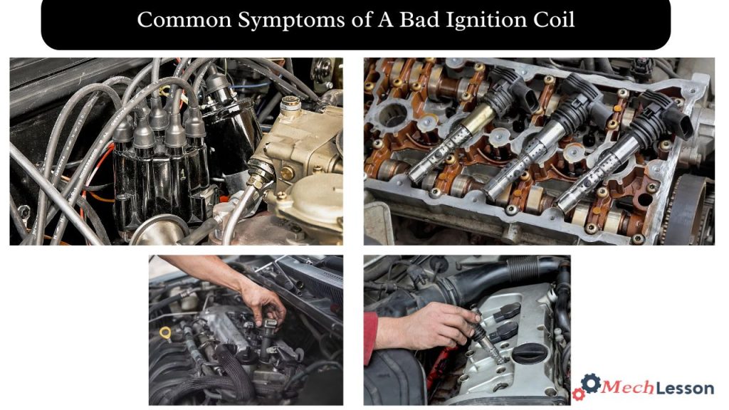 Common Symptoms of A Bad Ignition Coil