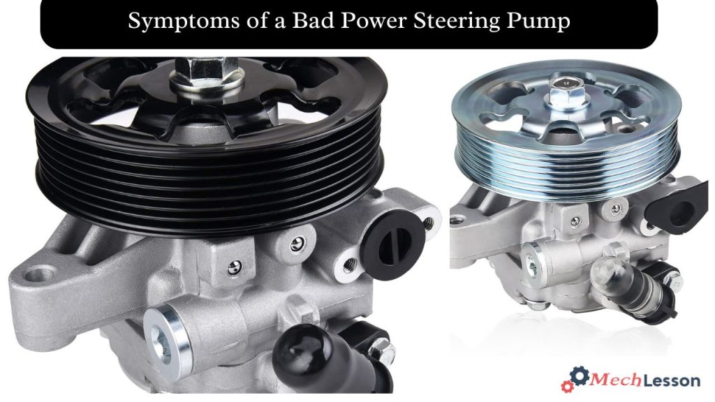 Symptoms of a Bad Power Steering Pump