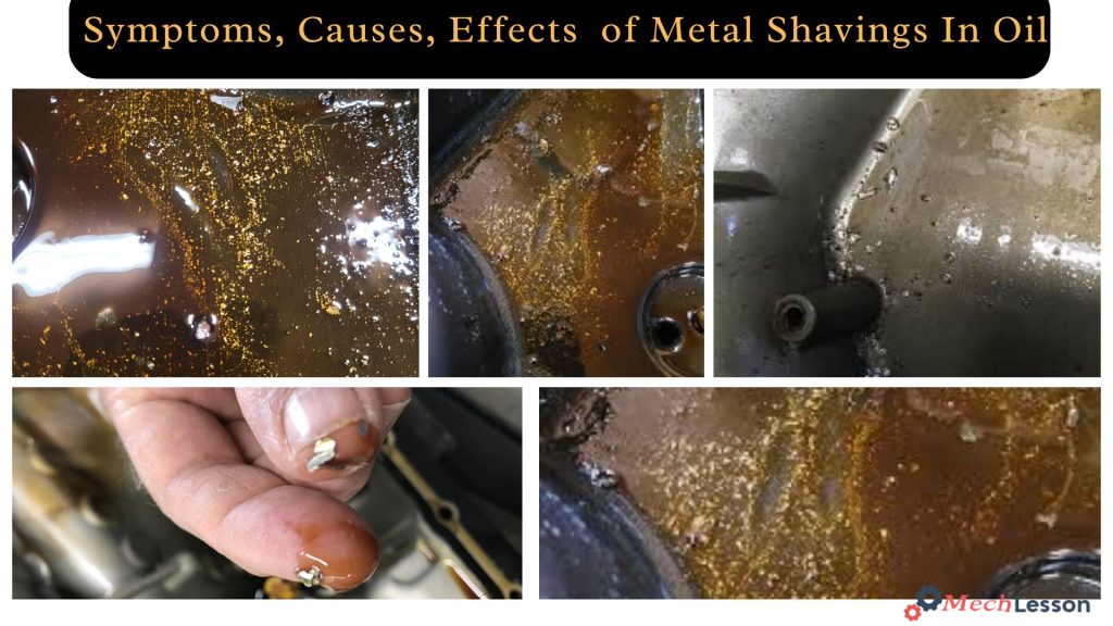 Symptoms, Causes, Effects of Metal Shavings In Oil