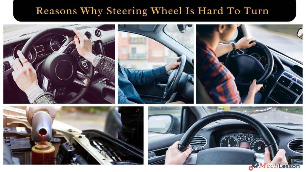 Reasons Why Steering Wheel Is Hard To Turn
