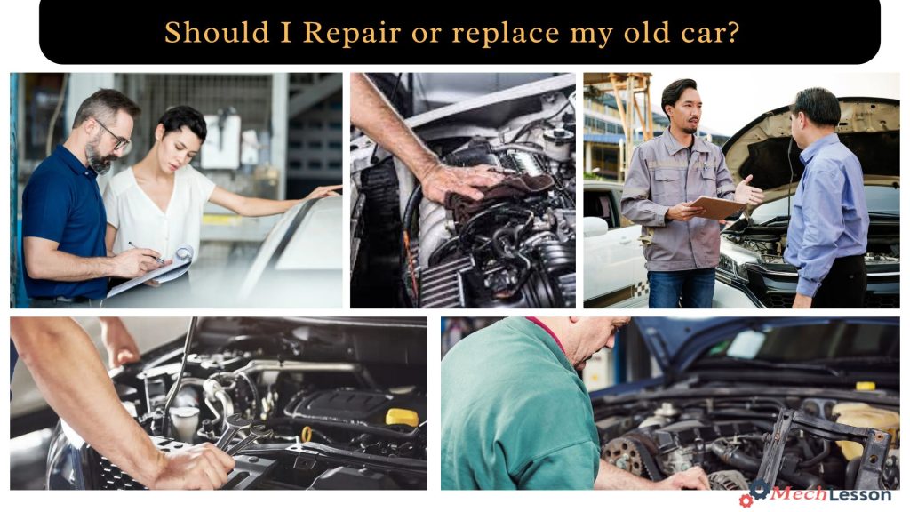 Should I Repair or replace my old car?