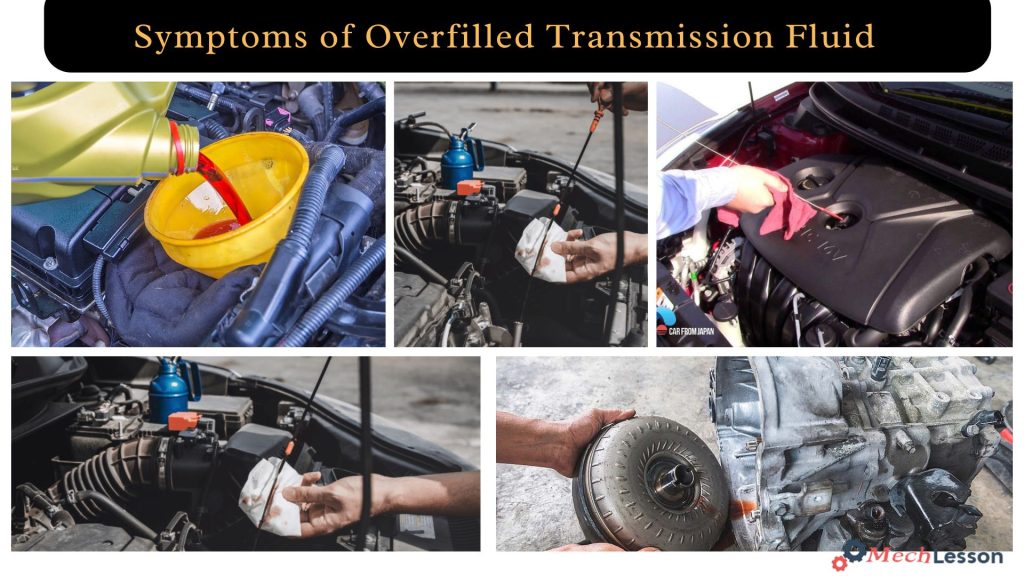 Symptoms and Consequences of Overfilled Transmission Fluid
