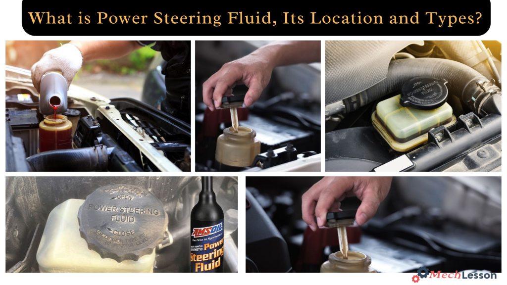 What is Power Steering Fluid, Its Location and Types?